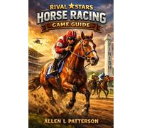 Rival Stars Horse Racing Game Guide: Rebuild Your Bloodline - Master Every Hoofbeat from Ranch to Glory