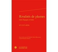 Rivalités de plumes XVe-XVIIe siècles - Collectif - Classiques Garnier - relié - Essai