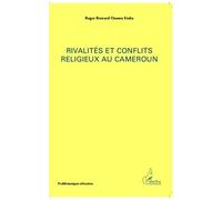 Roger Onomo Etaba – Rivalités et conflits religieux au Cameroun – Essai – Broché