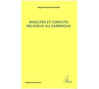 Roger Onomo Etaba – Rivalités et conflits religieux au Cameroun – Essai – Broché