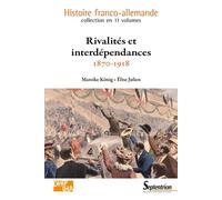Rivalités et interdépendances - 1870-1918 - Mareike Konig - Presses Universitaires Du Septen-Trion - broché - Essai