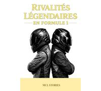 Rivalités légendaires en Formule 1