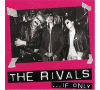 Rivals, the - ...If Only