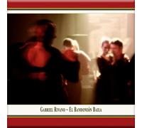 Rivano, Gabriel - El Bandoneón Baila