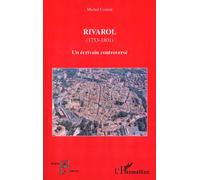 Rivarol (1753-1801) : Un Écrivain Controversé