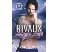Rivaux malgré nous: Une romance M/M de hockey - rivaux à amants