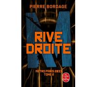 Rive Droite (Métro Paris 2033, Tome 2) - Pierre Bordage - Lgf - Poche - Roman