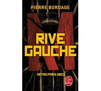Rive Gauche (Métro Paris 2033, Tome 1) - Pierre Bordage - Lgf - Poche - Roman
