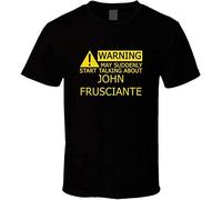 RIVE Warning May Start Talking About John Frusciante Funny T Shirt Black L