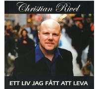 Rivel, Christian - Ett Liv Jag Fatt Att Leva