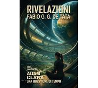Rivelazioni. Dal racconto Adam Clark una questione di tempo