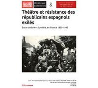 Riveneuve Continents - N° 32 Théâtre et résistance des républicains espagnols exilés. Entre ombre et lumière, en France 193