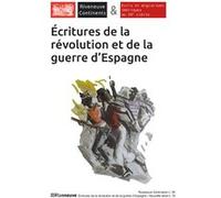 Riveneuve Continents - numéro 26 Ecritures de la révolution et de la guerre d'Espagne Collectif (Auteur), Odette Martinez-Maler (Directeur éditorial), Geneviève Dreyfus-Armand (Directeur éditorial)