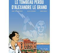 RIVENEUVE Le tombeau perdu d'Alexandre le Grand