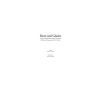 River And Glacier: A Story To Help Children Better Understand Differences, Change, And The Use Of Force