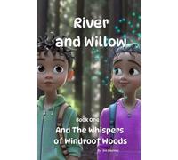 River And Willow: And The Whispers of Windroot Woods