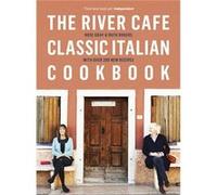 River Cafe Classic Italian Cookbo Rose Gray, Ruth Rogers (Auteur)