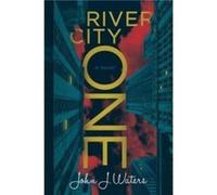 River City One by John J. Waters John J. Waters (Auteur)