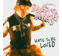 River City Rebels – Hate to Be Loved – Import – Sony Music
