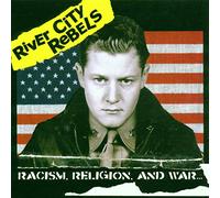 River City Rebels – Racism, Religion and War – Import (Sony Music)