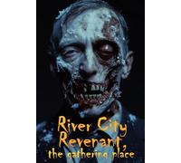 River City Revenant, the gathering place