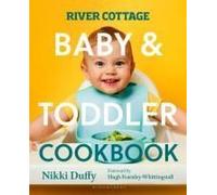 River Cottage Baby And Toddler Cookbook