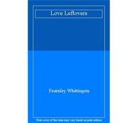 River Cottage Love Your Leftovers: Recipes for the resourceful cook - [Livre en VO] Hugh Fearnley - Whittingstall (Auteur)