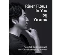 River Flows In You by Yiruma: Piano Tab Illustrations with Note Letters & Fingering Numbers