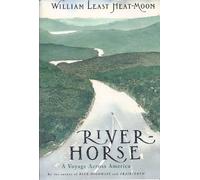 River-Horse: The Logbook of a Boat Across America