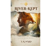 River-Kept: Cozy Low-Magic Fantasy of Neurodivergent Fox Shapeshifters, Spirit Transformation, Synesthesia & Belonging