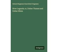 River Legends; or, Father Thames and Father Rhine