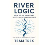 River Logic: How Water Networks Carve Order From Chaos