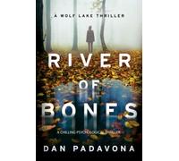 River of Bones: A Chilling Psychological Thriller