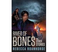 River of Bones and Other Stories