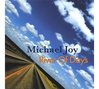 River of Days by Michael Joy (2004-08-02)