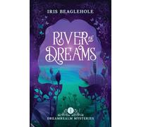 River of Dreams: Dreamrealm Mysteries 1