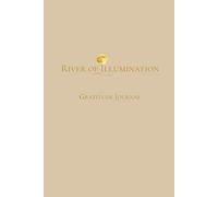 River of Illumination: A Gratitude Journal