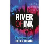 River of Ink Genesis by Helen Dennis Helen Dennis, (Auteur)
