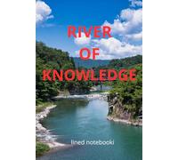 River of Knowledge: Positive Affirmation, Motivation and Inspirational Notebook.