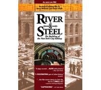 River of Steel: The Building of the New York City Subway