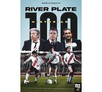 RIVER PLATE 100 HISTORIAS