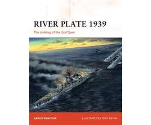 River Plate 1939 Angus Konstam, Tony Bryan (Auteur)