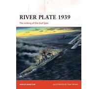 River Plate 1939: The sinking of the Graf Spee