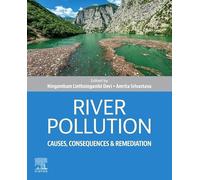 River Pollution: Causes, Consequences and Remediation