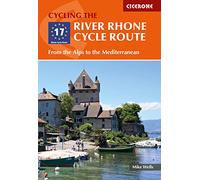 River rhone cycle route from the alps to the mediterranean