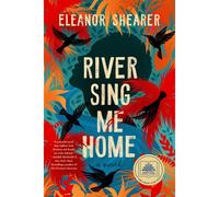 River Sing Me Home: A Gma Book Club Pick