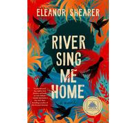 River Sing Me Home: A Gma Book Club Pick
