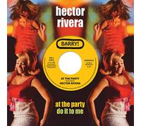 Rivera, Hector - at The Party/Do It to Me [Import]