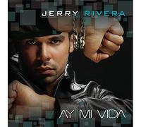 Rivera, Jerry - Ay Mi Vida