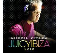 RIVERA,ROBBIE - Juicy Ibiza 2010